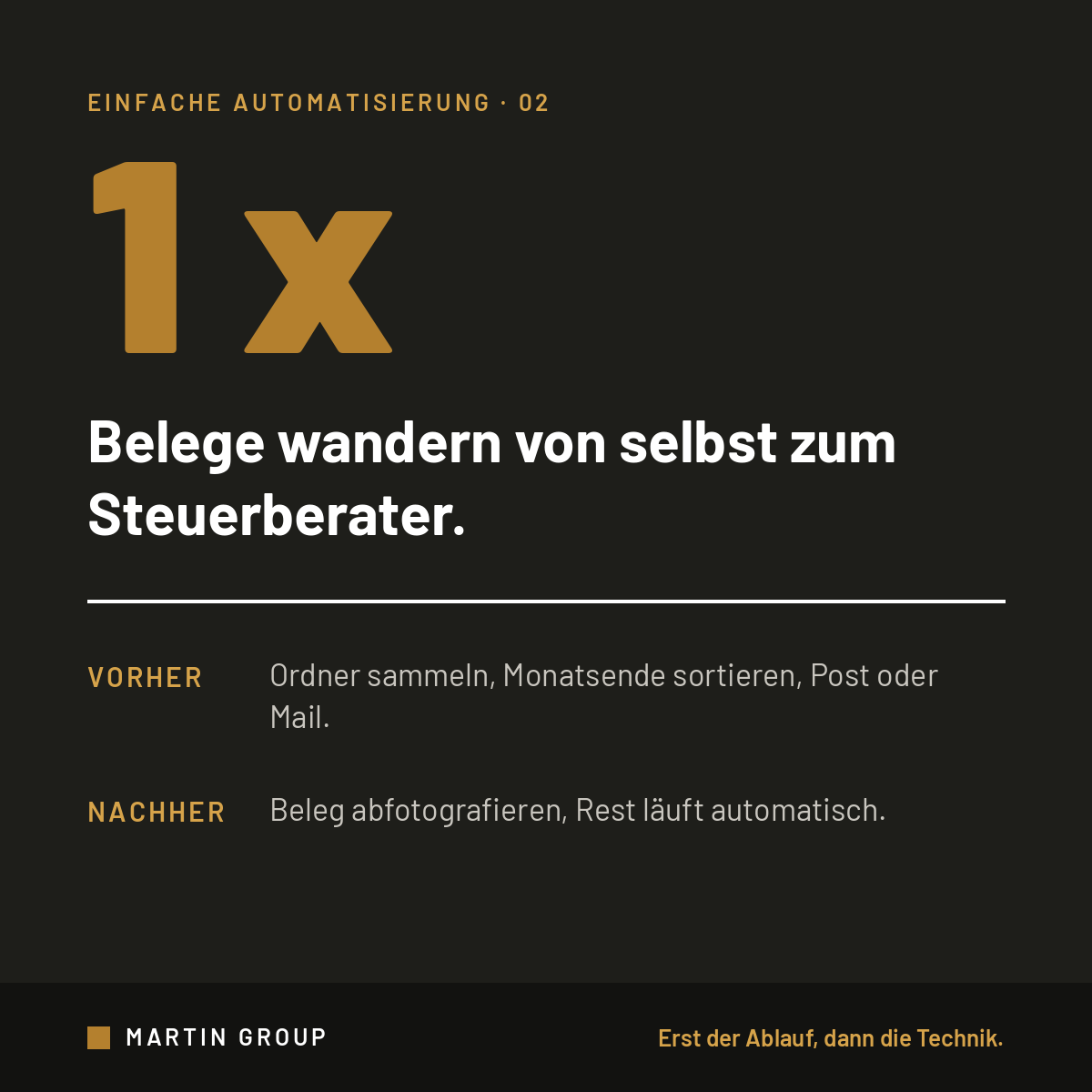 Belege einmal anfassen, nicht dreimal.